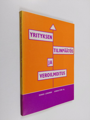 Veikko Leinonen : Yrityksen tilinpäätös ja veroilmoitus