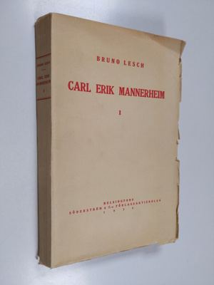 Bruno Lesch : Carl Erik Mannerheim 1 - Intill 1816 jämte ...