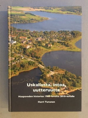 Uskallusta intoa uutteruutta, Haapaveden historia