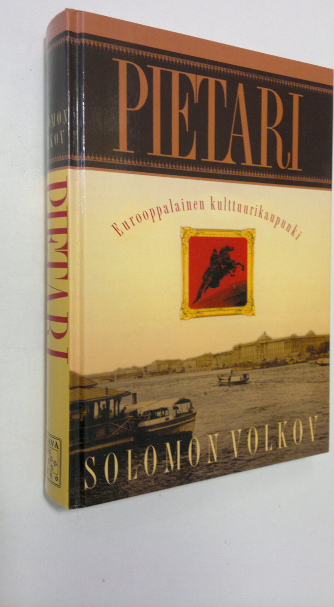 Solomon Volkov : Pietari : eurooppalainen kulttuurikaupunki