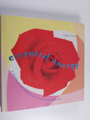 Nikki Goldstein : Essential Energy - A Guide to Aromather...