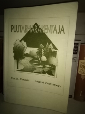 Eskola -  Pelkonen :  Puutarharakentaja ( SIS POSTIKULU)