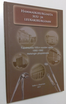 Valle J. Oikarinen : Hammaskirurgiasta suu- ja leukakirur...