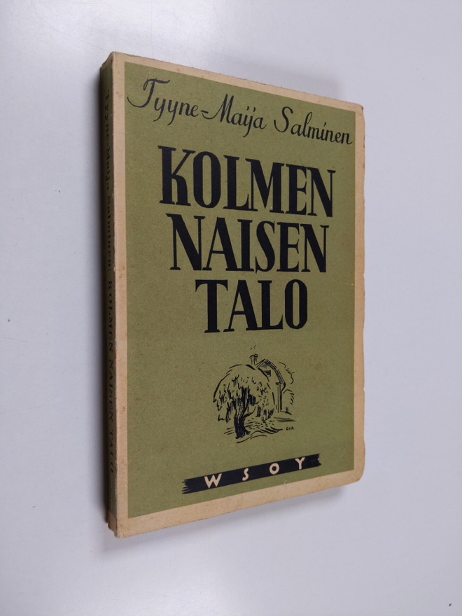 Tyyne Maija Salminen : Kolmen naisen talo