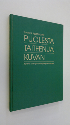 Sinikka Peltovuori : Puolesta taiteen ja kuvan : Keravan ...