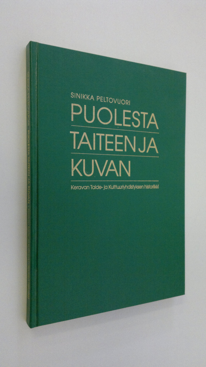 Sinikka Peltovuori : Puolesta taiteen ja kuvan : Keravan ...