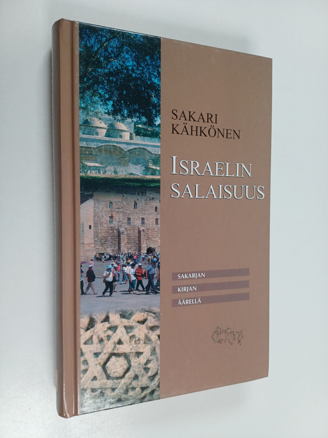 Sakari Kähkönen : Israelin salaisuus : Sakarjan kirjan ää...
