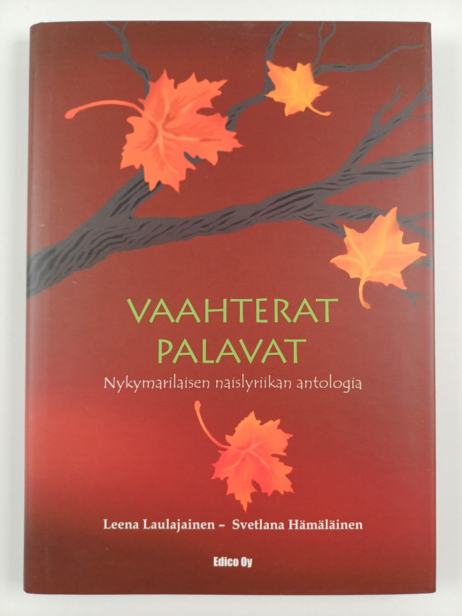 Vaahterat palavat : nykymarilaisen naislyriikan antologia