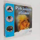 Emilia Numminen : Pohjoisen eläimiä - pikkukuva 1