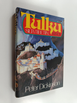 Peter Dickinson : Tulku : silta Tiibetiin