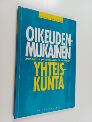Juha Räikkä : Oikeudenmukainen yhteiskunta : johdatus yht...