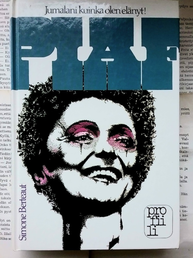 Berteault - Piaf: Jumalani kuinka olen elänyt!