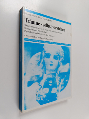 Klaus Thomas : Träume, selbst verstehen - wie sie entsteh...