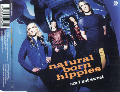 Natural Born Hippies • Am I Not Sweet CD-Single