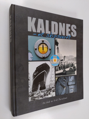 Erik Jacobsen : Kaldnes - et skipsverft