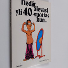 Herbert I Kavet : Tiedät olevasi yli 40-vuotias kun... - pikkukuva 1