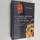 Kimmo Kiljunen : Eläkeläisten taitettu itsetunto : senior... - pikkukuva 1