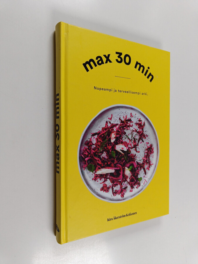 Kira Åkerström-Kekkonen : Max 30 min : nopeampi ja tervee...