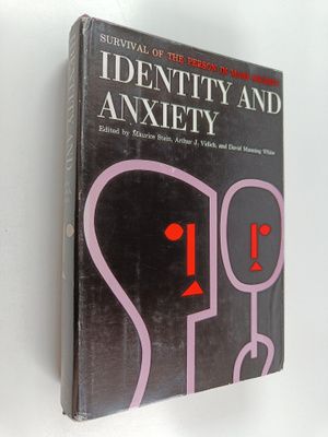 Maurice Robert Stein : Identity and anxiety : survival of...