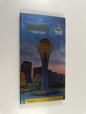 Astana : Photo Guide