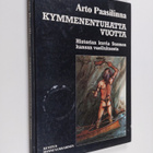 Arto Paasilinna : Kymmenentuhatta vuotta : historian kuvi... - pikkukuva 1