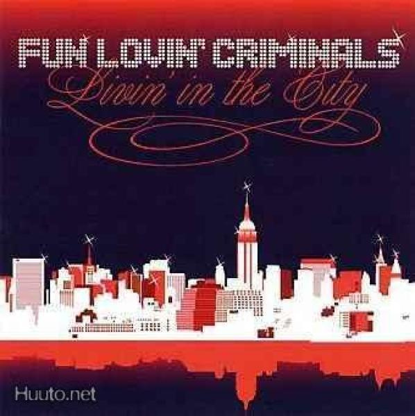 Fun Lovin Criminals  **  Livin in The City  **  CD