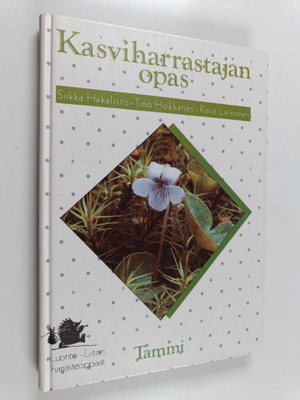 Sirkka Hakalisto : Kasviharrastajan opas