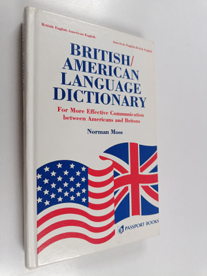 Norman Moss : The British/American Dictionary