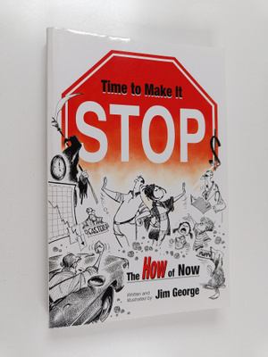 Jim George : Time to Make It Stop - The How of Now
