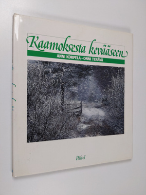 Anni Korpela : Kaamoksesta kevääseen