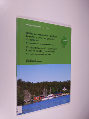 Bättre vattenkvalitet : hållbar hantering av avloppsvatte...
