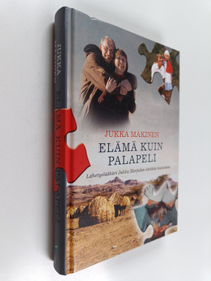 Jukka Mäkinen : Elämä kuin palapeli : lähetyslääkäri Jukk...