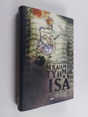 Mikael Torfason : Maailman tyhmin isä