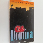 Staffan Bruun : Club Domina - pikkukuva 1