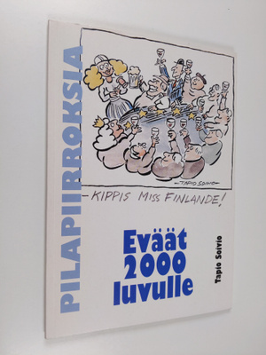 Tapio Soivio : Eväät 2000-luvulle