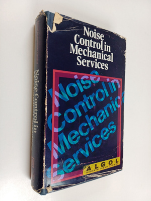 R. I. Woods : Noise Control in Mechanical Services