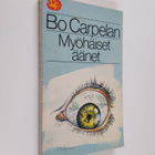 Bo Carpelan : Myöhäiset äänet - pikkukuva 1