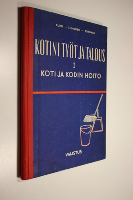 Sirkka Puro : Kotini työt ja talous : kotitaloutta kansak...