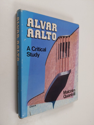 Malcolm Quantrill : Alvar Aalto, a Critical Study