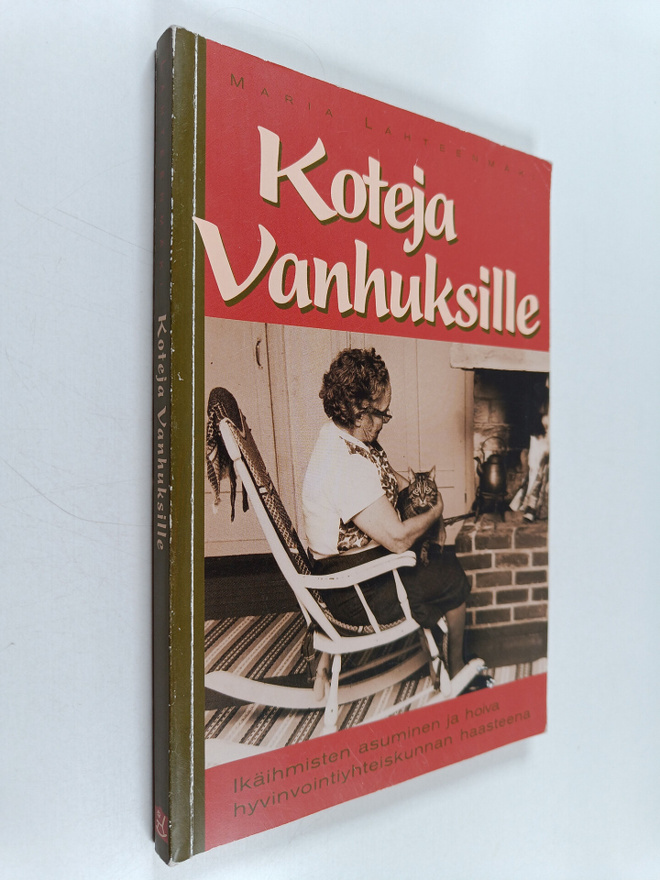 Maria Lähteenmäki : Koteja vanhuksille : ikäihmisten asum...