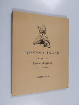 Ragnar Bengtsson : Förvandlingar