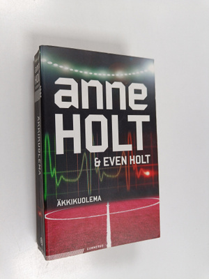 Anne Holt : Äkkikuolema