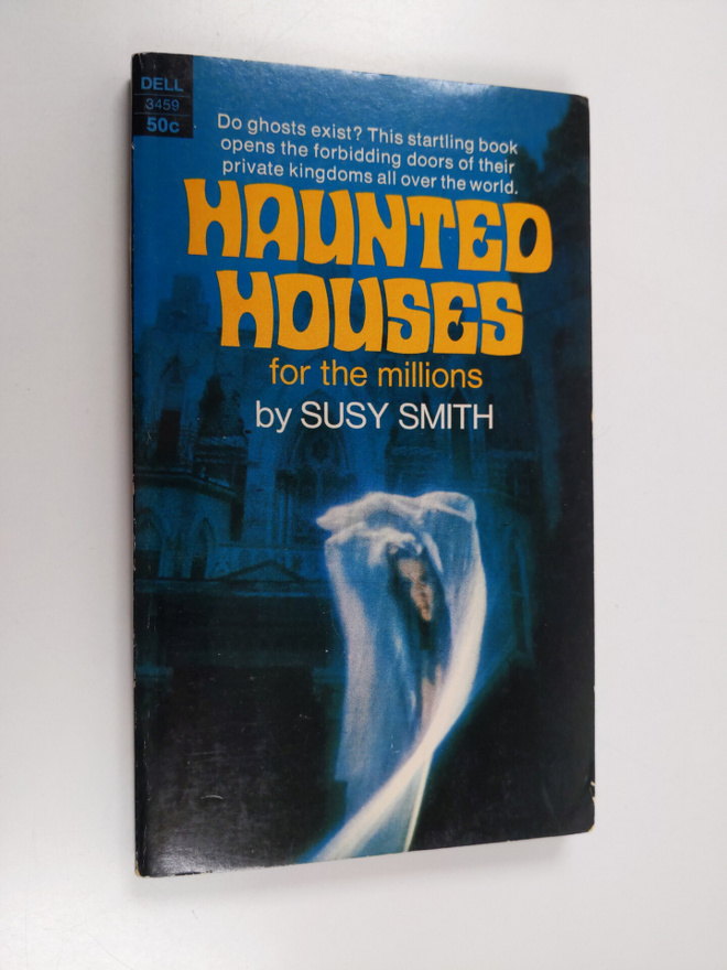 Susy Smith : Haunted houses for the millions