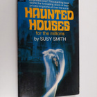 Susy Smith : Haunted houses for the millions - pikkukuva 1
