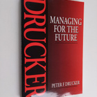 Peter F. Drucker ym. : Managing for the Future - pikkukuva 1