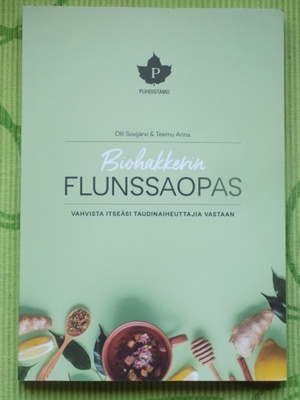 Olli Sovijärvi & Teemu Arina: Biohakkerin FLUNSSAOPAS