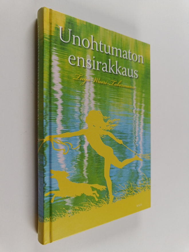 Tuija Wuori-Tabermann : Unohtumaton ensirakkaus