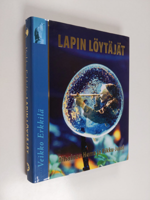Veikko Erkkilä : Lapin löytäjät : alhainen herra ja Pikku...