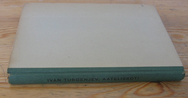 Ivan Turgenjev: Aateliskoti, Kansankultuuri 1947. 200 s.
