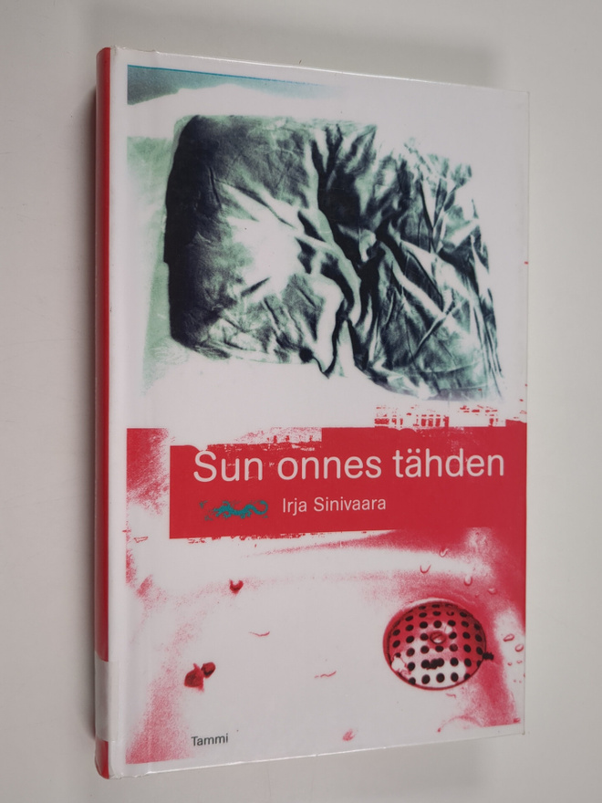 Irja Sinivaara : Sun onnes tähden